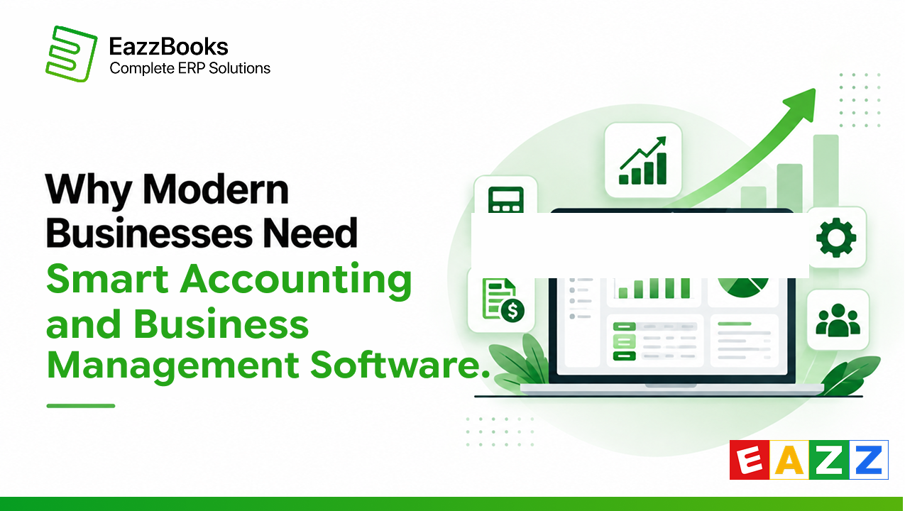 Why Modern Businesses Need Smart Accounting and Business Management Software