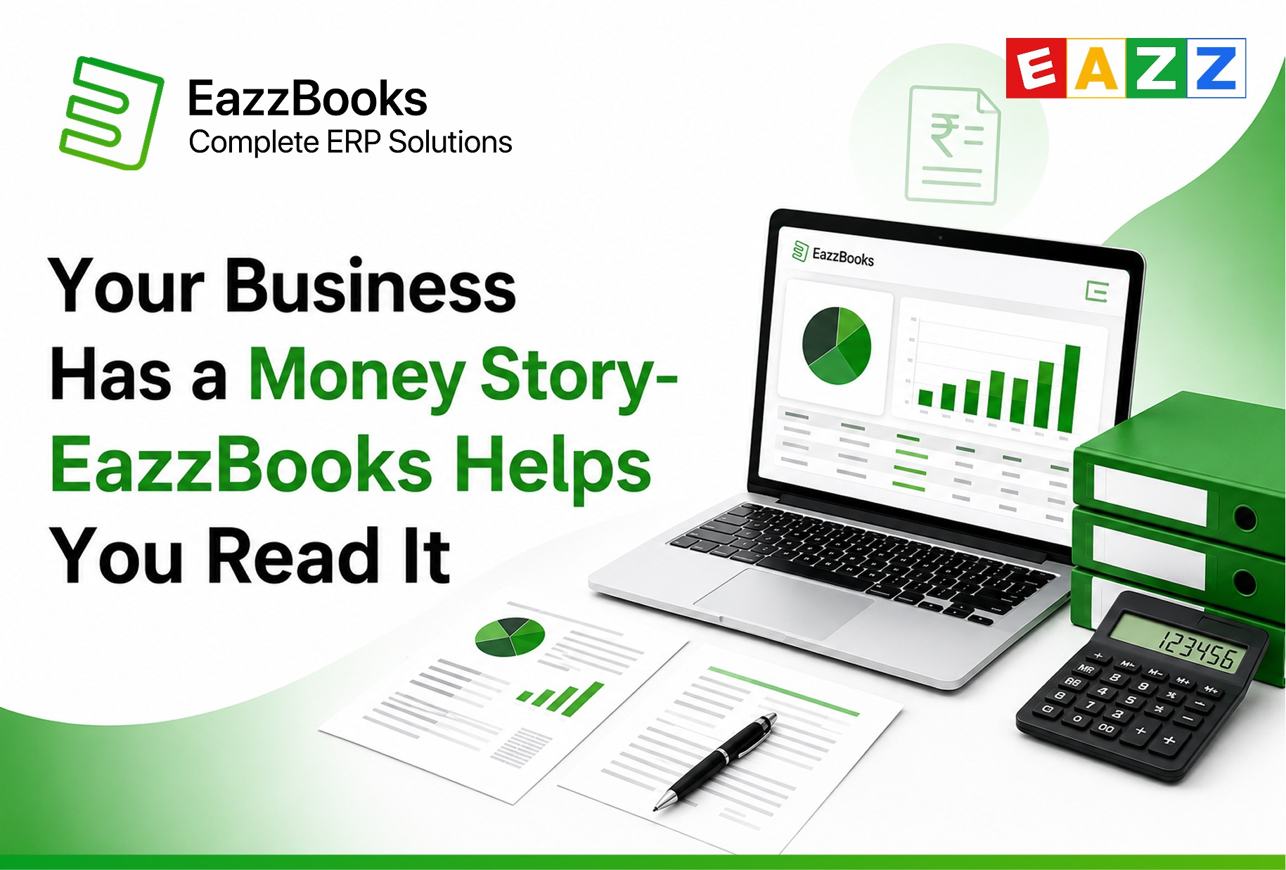 Your Business Has a Money Story—EazzBooks Helps You Read It